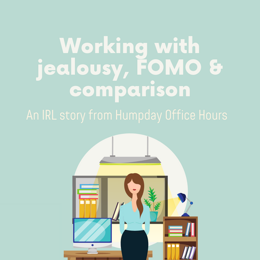 Practice: Working with jealousy, FOMO & comparison